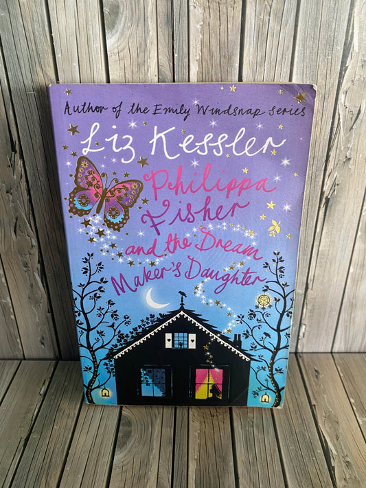 Philippa Fisher and the Dream Maker’s Daughter - Liz Kessler
