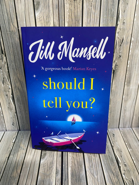 Should I Tell You? - Jill Mansell