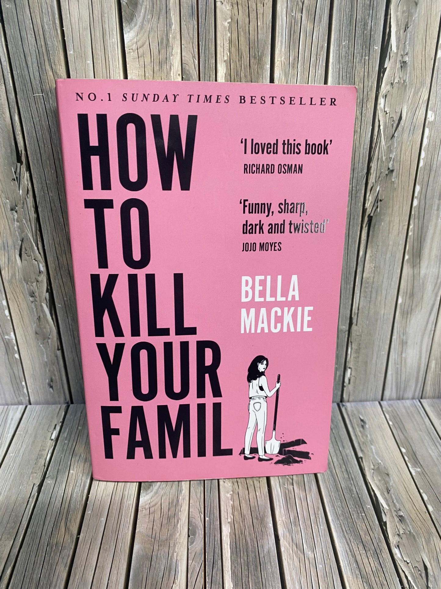 How To Kill Your Family (Pink Cover) - Bella Mackie