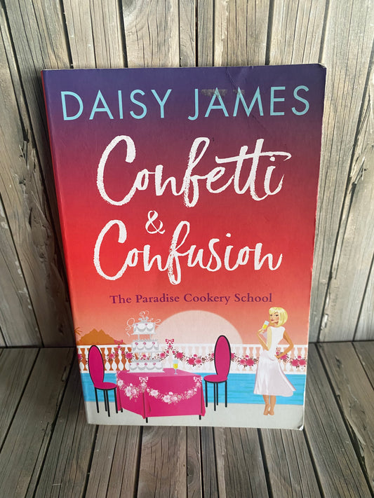Confetti & Confusion - Daisy James