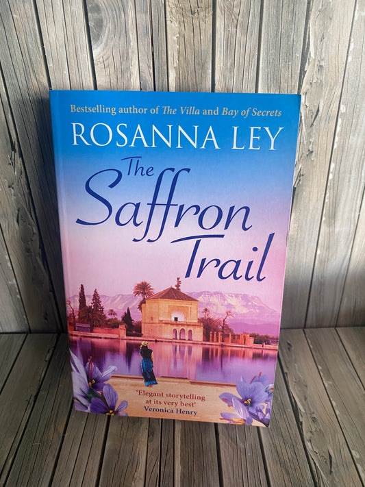 The Saffron Trail - Rosanna Ley