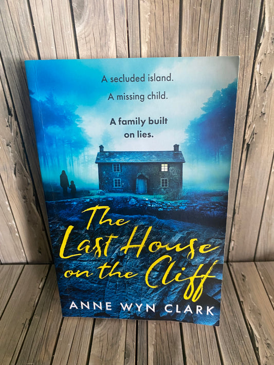 The Last House on the Cliff - Anne Wyn Clark